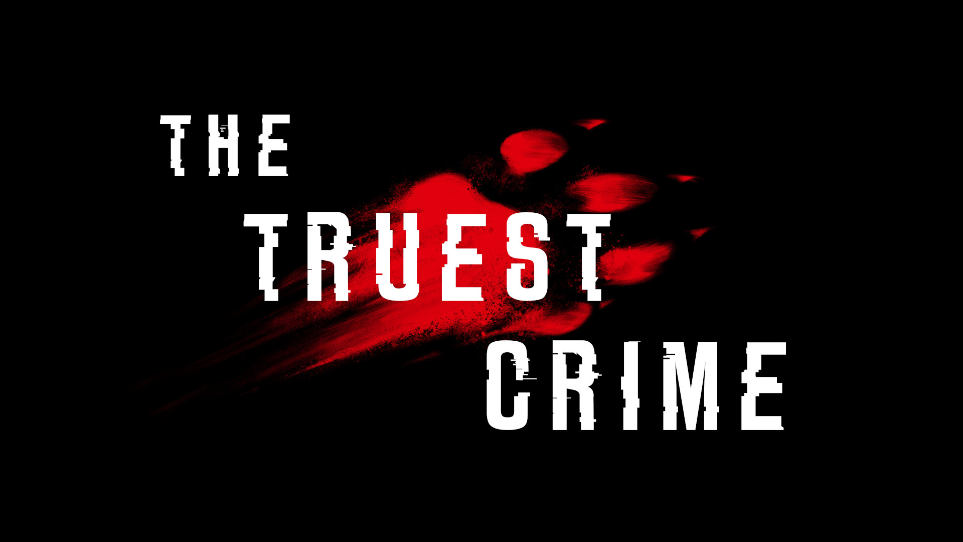 The Truest Crime